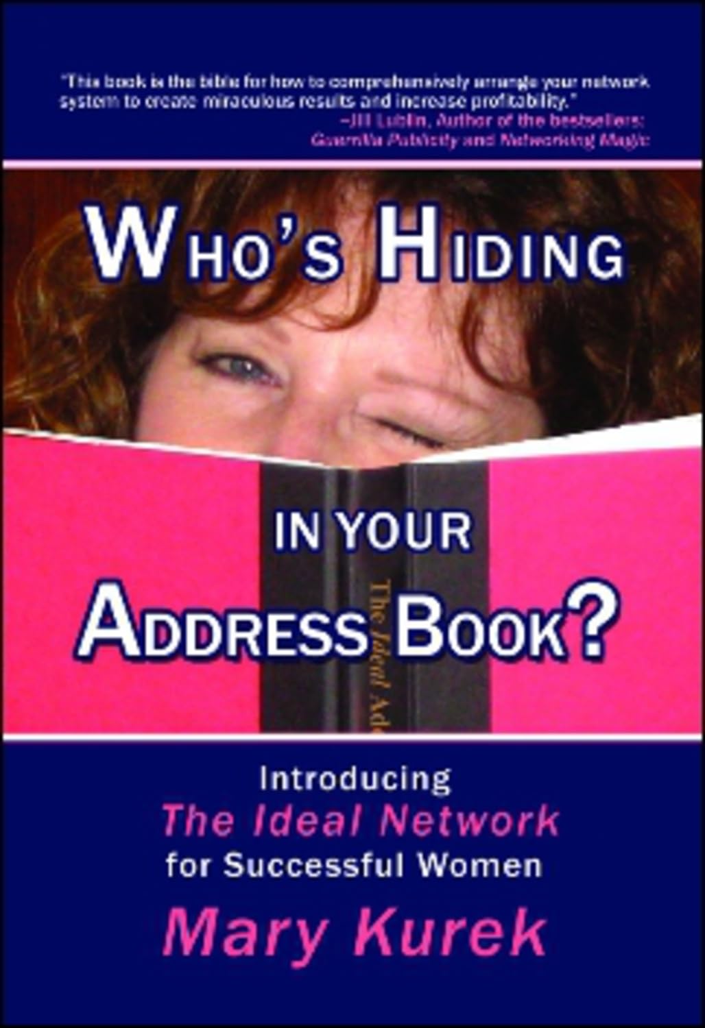 Who's Hiding in Your Address Book?: Introducing the Ideal Network for Successful Women
