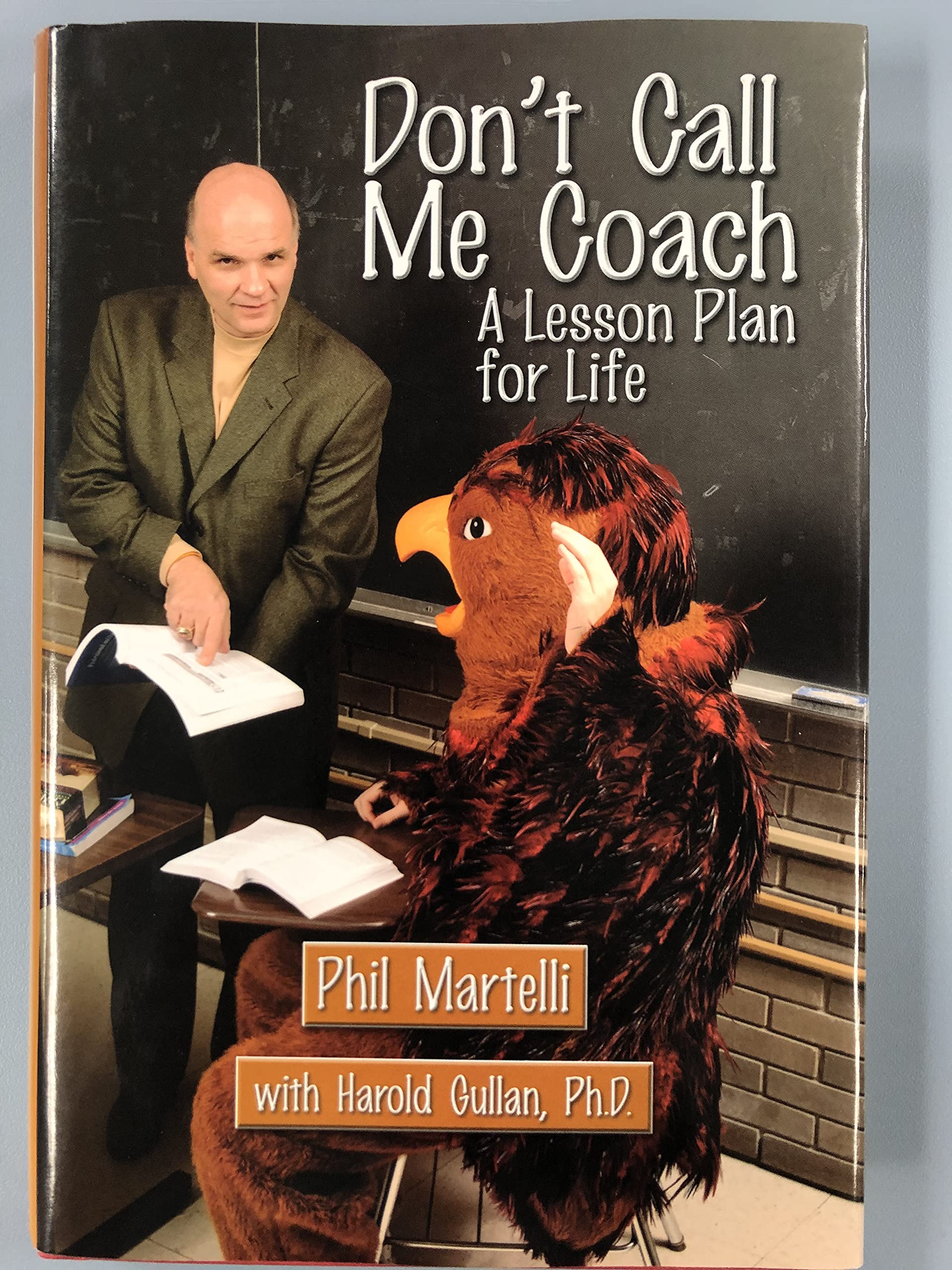 Don't Call Me Coach: A Lesson Plan for Life