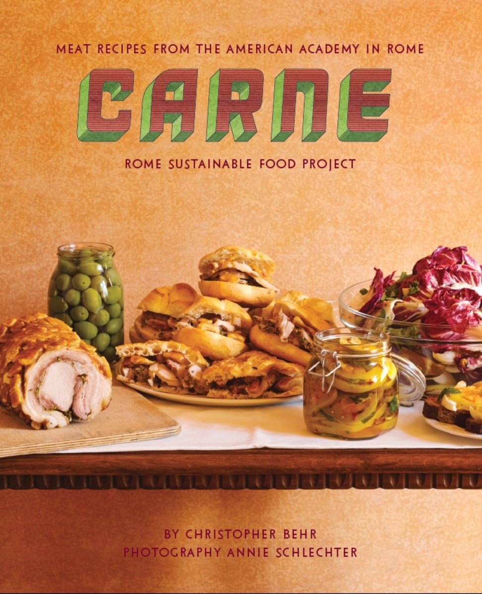 Carne: Meat Recipes from the Kitchen of the American Academy in Rome