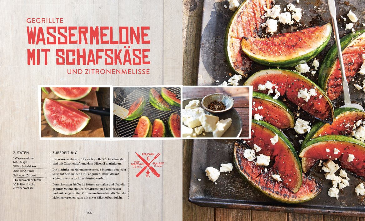 Grillen - Das Buch: Fleisch, Fisch, Gemüse, Süsses, Beilagen, Dips