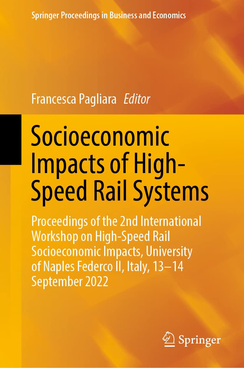 Socioeconomic Impacts of High-Speed Rail Systems: Proceedings of the 2nd International Workshop on H