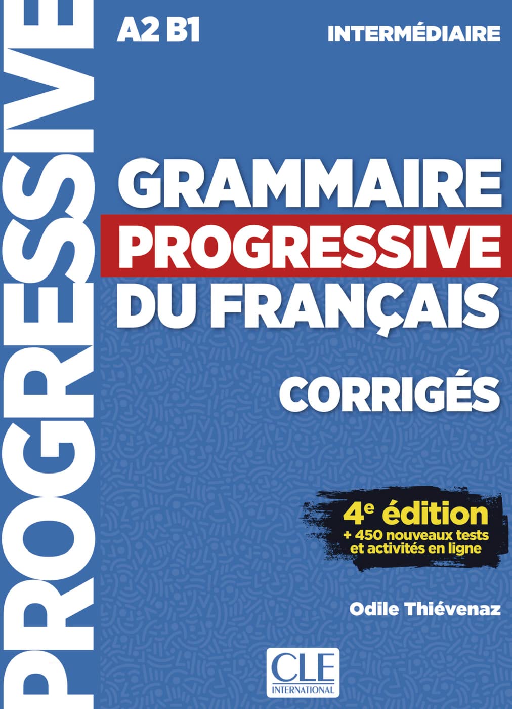 Grammaire progressive du français, Niveau intermédiaire. Lösungsheft + Online: 3ème édition avec 680 exercices