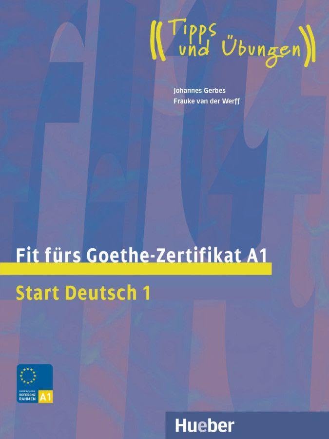 Fit fürs Goethe-Zertifikat A1: Start Deutsch 1.Deutsch als Fremdsprache / Lehrbuch mit Audios online (Fit für ... Erwachsene): Vol. 1
