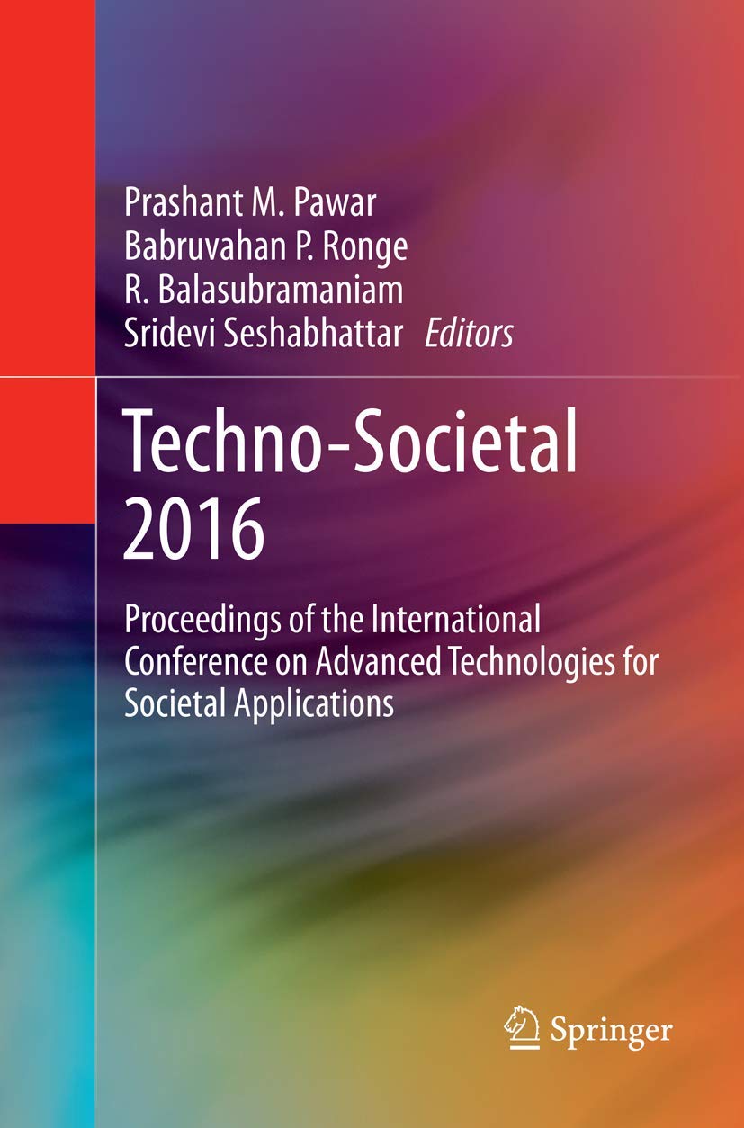 Techno-Societal 2016: Proceedings of the International Conference on Advanced Technologies for Societal Applications