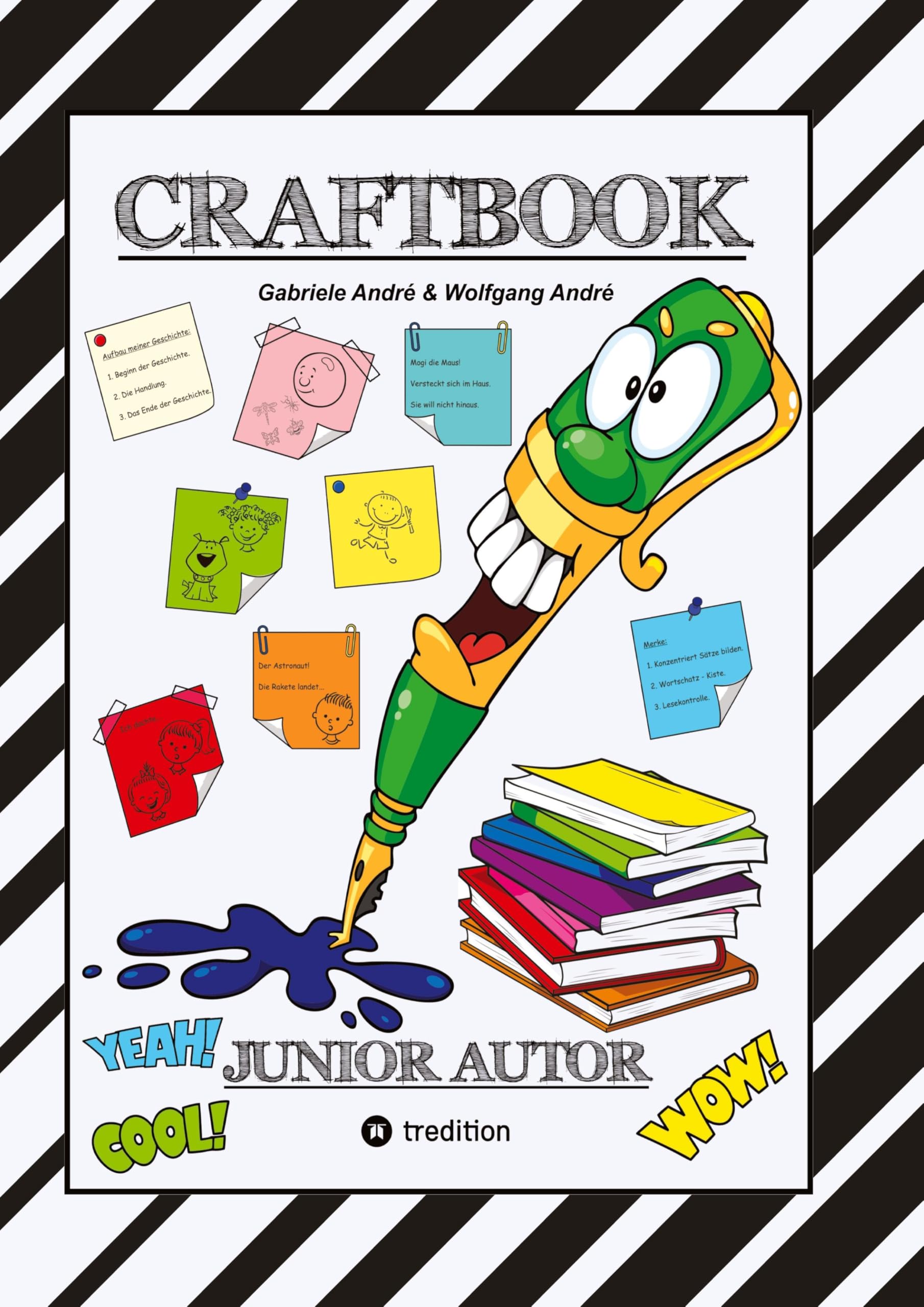 CRAFTBOOK - 150 SEITEN LERNLEKTÜRE - SPIELERISCH GESCHICHTEN SCHREIBEN - TIPPS & TRICKS - 6 LEHRREICHE LEKTIONEN: JUNIOR AUTOR