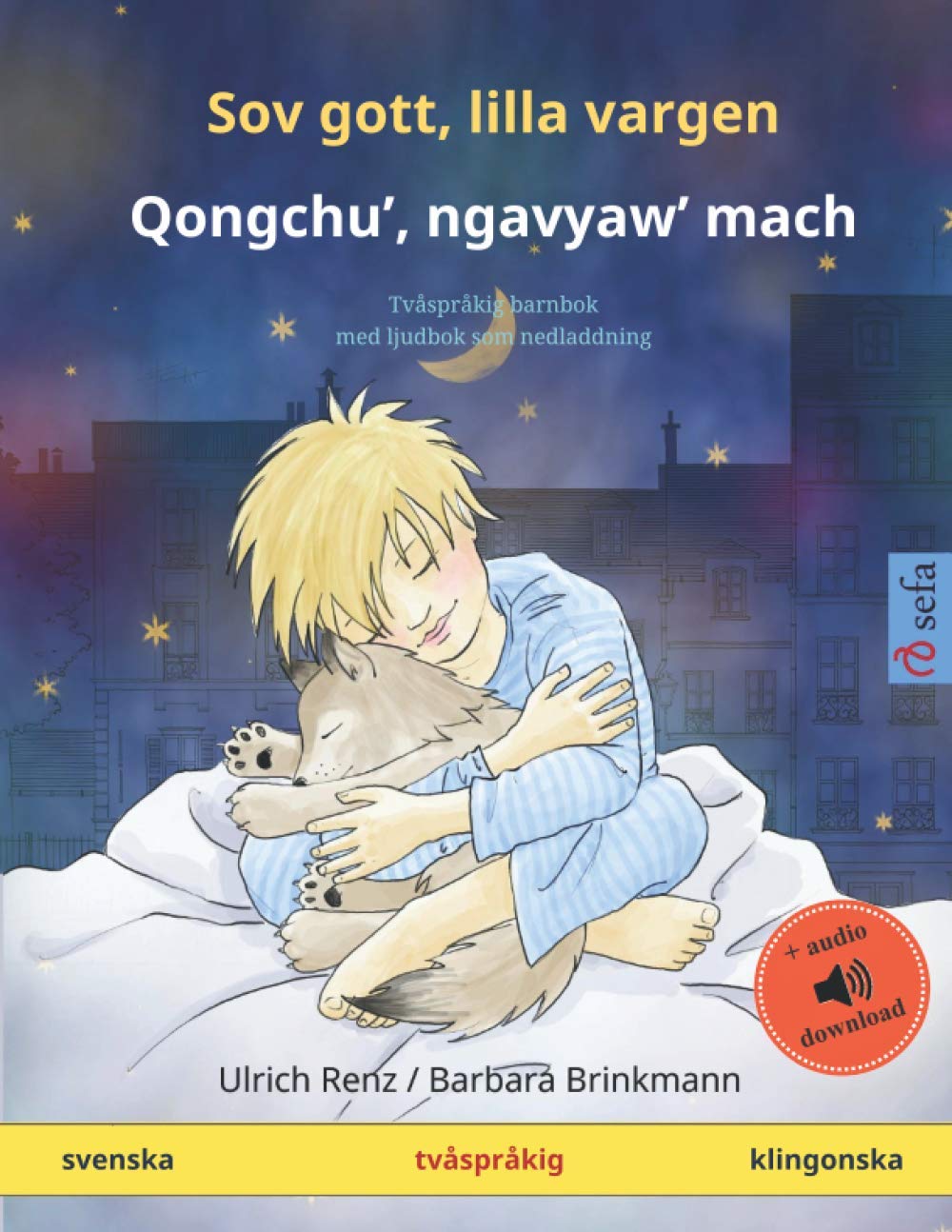 Sov gott, lilla vargen - Qongchu', ngavyaw' mach (svenska - klingonska): Tvåspråkig barnbok med ljudbok som nedladdning