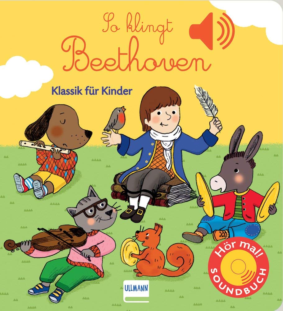 So klingt Beethoven: Klassik für Kinder (Soundbuch) (Soundbücher)
