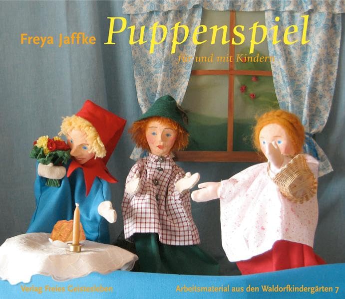 Puppenspiel für und mit Kindern (Arbeitsmaterial aus den Waldorfkindergärten): 7