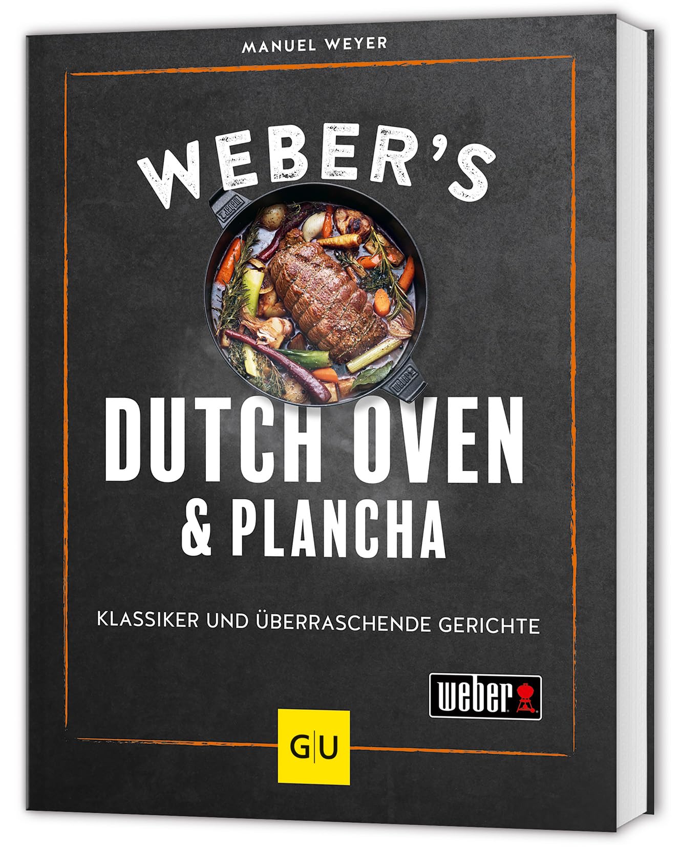 Weber's Dutch Oven und Plancha: Klassiker und überraschende Gerichte (Weber's Grillen)