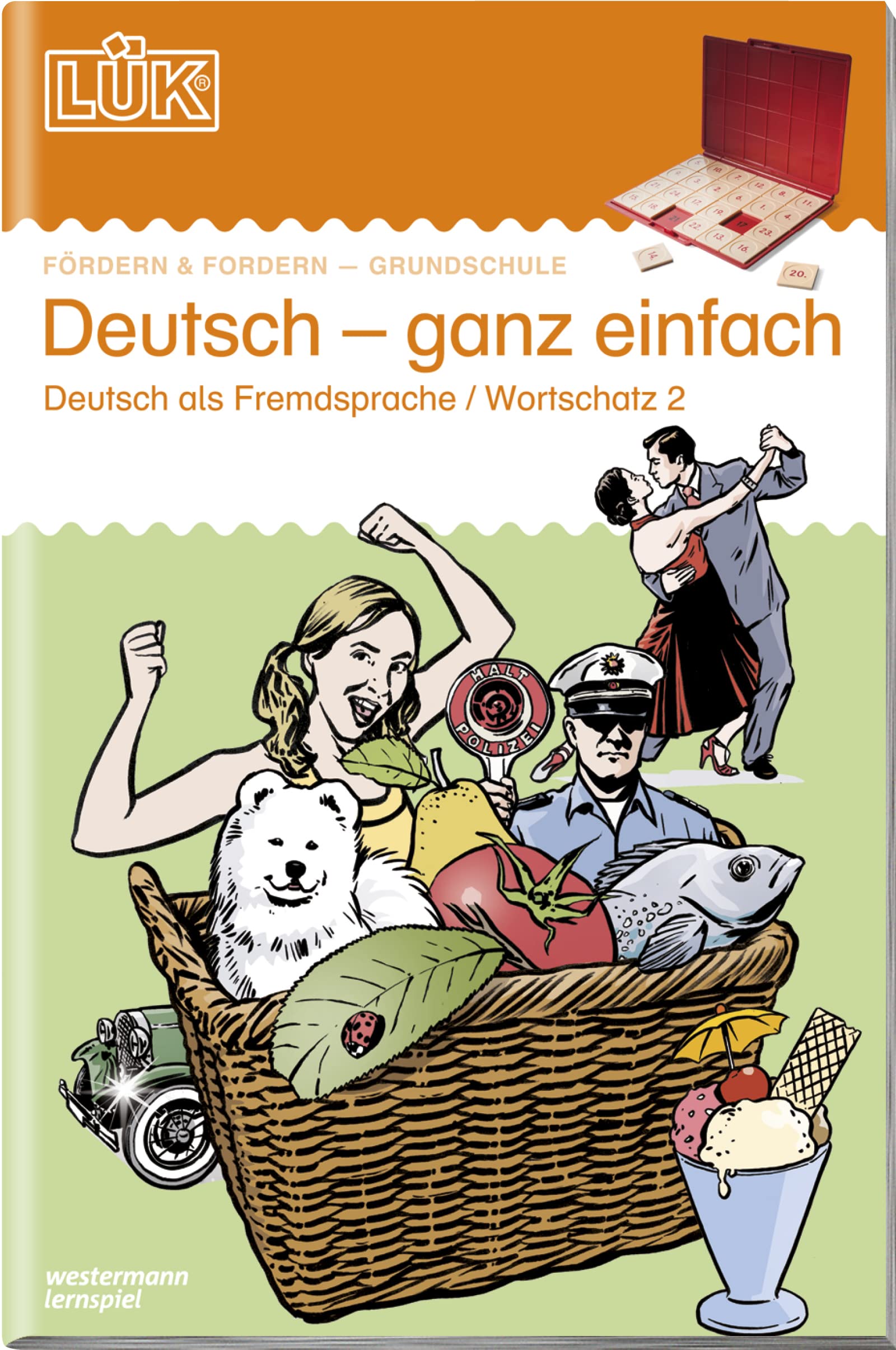 LÜK: 1./2./3./4./5./6. Klasse - Deutsch als Fremdsprache Deutsch - ganz einfach: Deutsch als Fremdsprache, Wortschatz für Anfänger (LÜK-Übungshefte: DaZ und DaF)