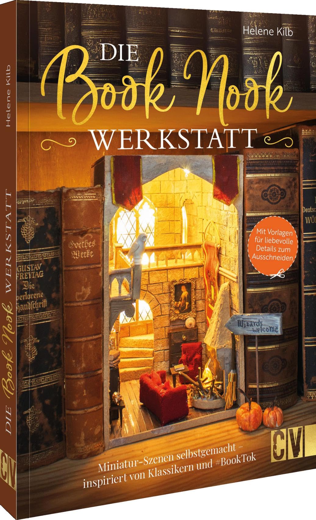Die Book Nook Werkstatt: Miniatur-Szenen selbstgemacht - inspiriert von Klassikern und #BookTok. Mit Vorlagen für liebevolle Details zum Ausschneiden