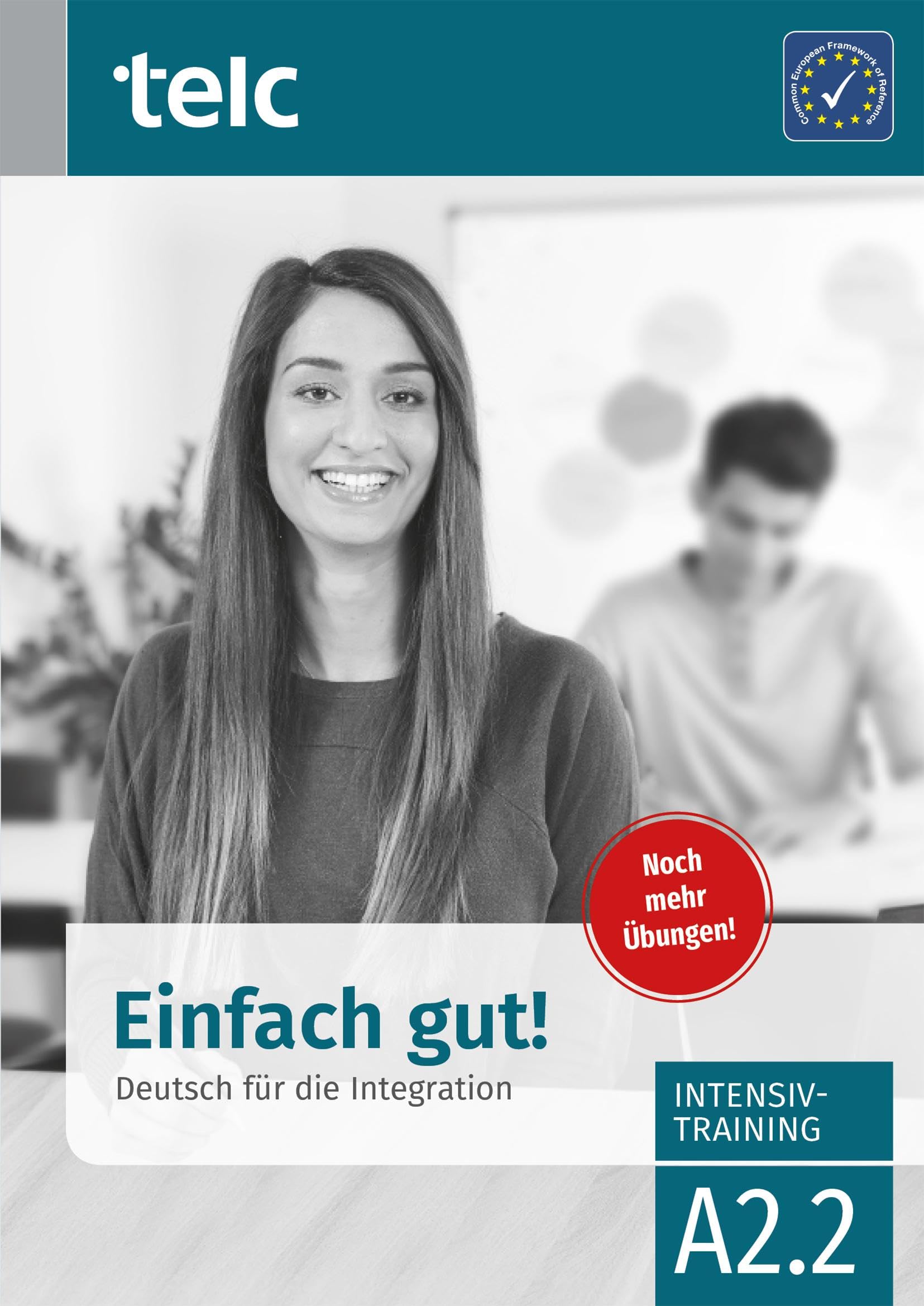 Einfach gut!: Deutsch für die Integration A2.2 Intensivtraining