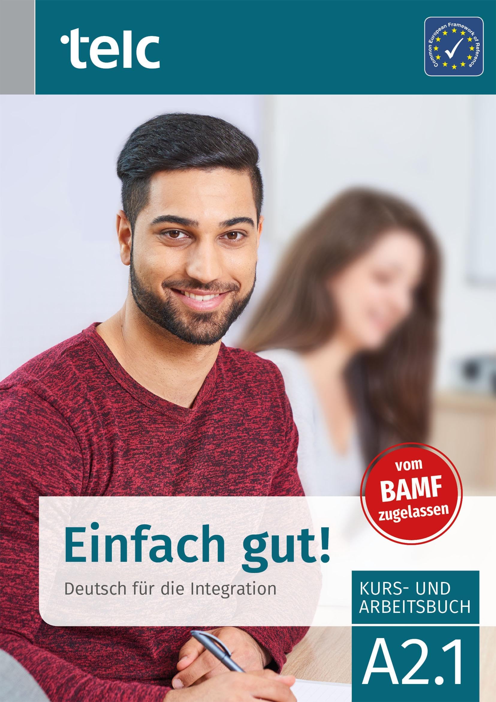 Einfach gut!: Deutsch für die Integration A2.1 Kurs- und Arbeitsbuch (Einfach gut!: Deutsch für die Integration Kurs-und Arbeitsbuch)