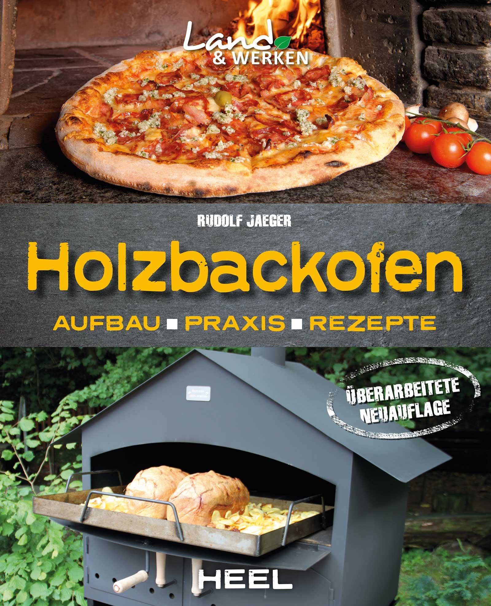 Holzbackofen: Aufbau, Praxis und Rezepte