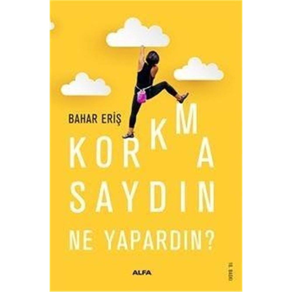 Korkmasaydın Ne Yapardın?
