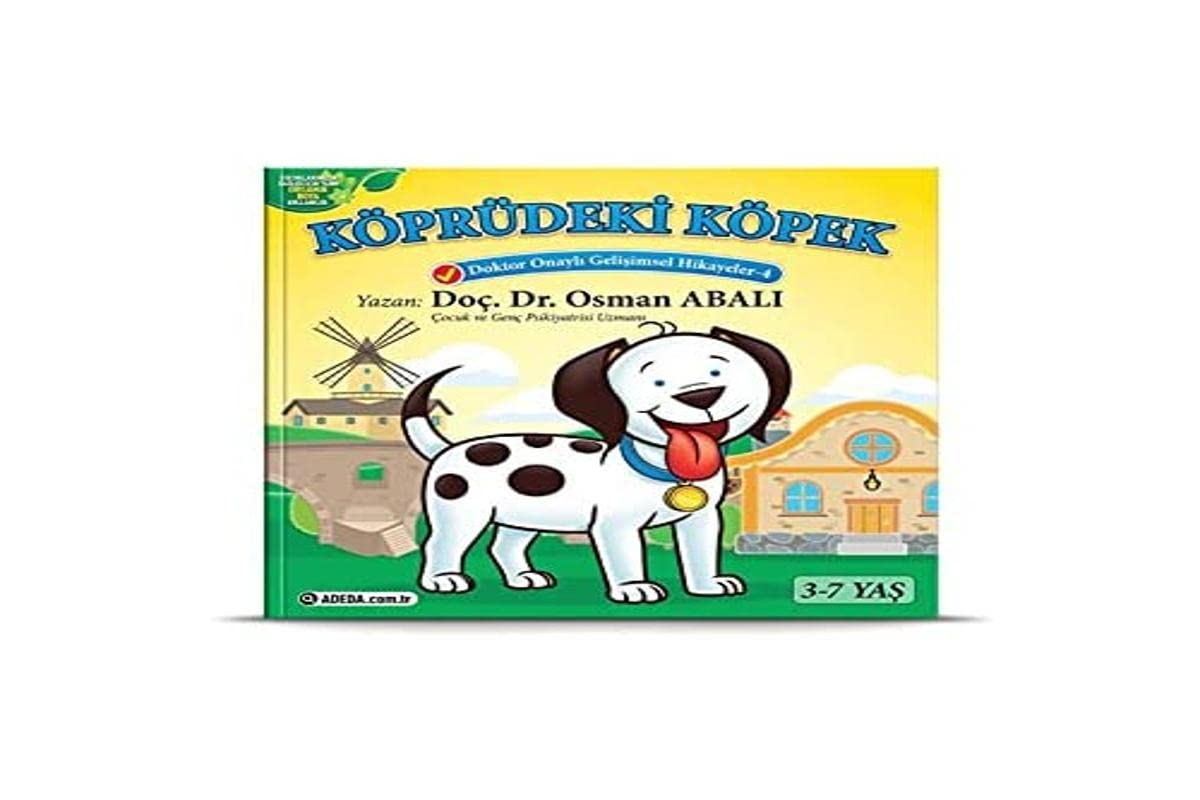 Köprüdeki Köpek - Doktor Onaylı Gelişimsel Hikayeler Serisi 4