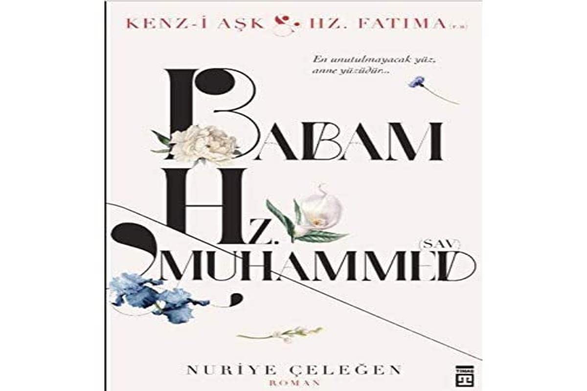 Babam Hz. Muhammed: Kenz-i Aşk Hz. Fatıma: Kenz-i Aşk 2