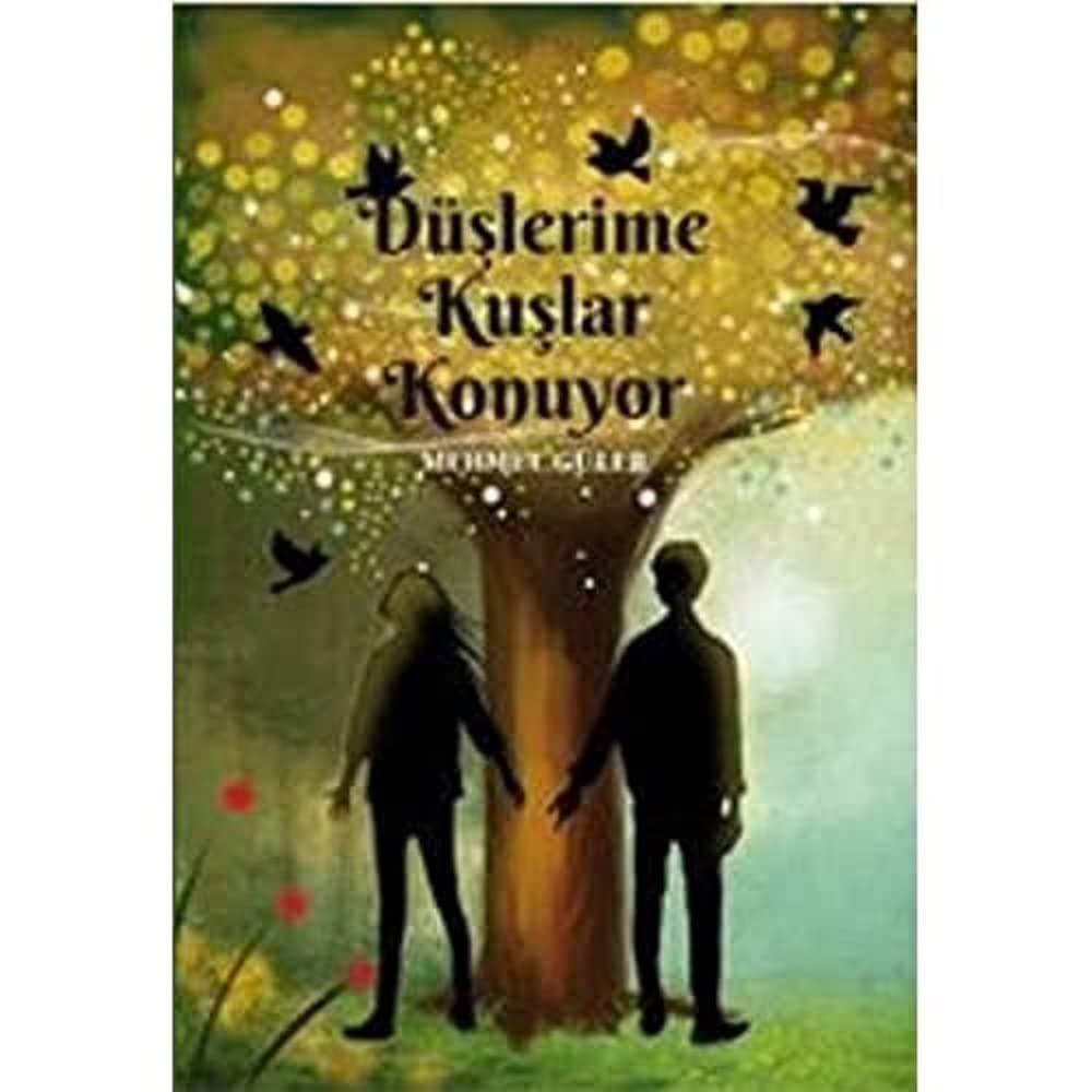 DÜŞLERİME KUŞLAR KONUYOR