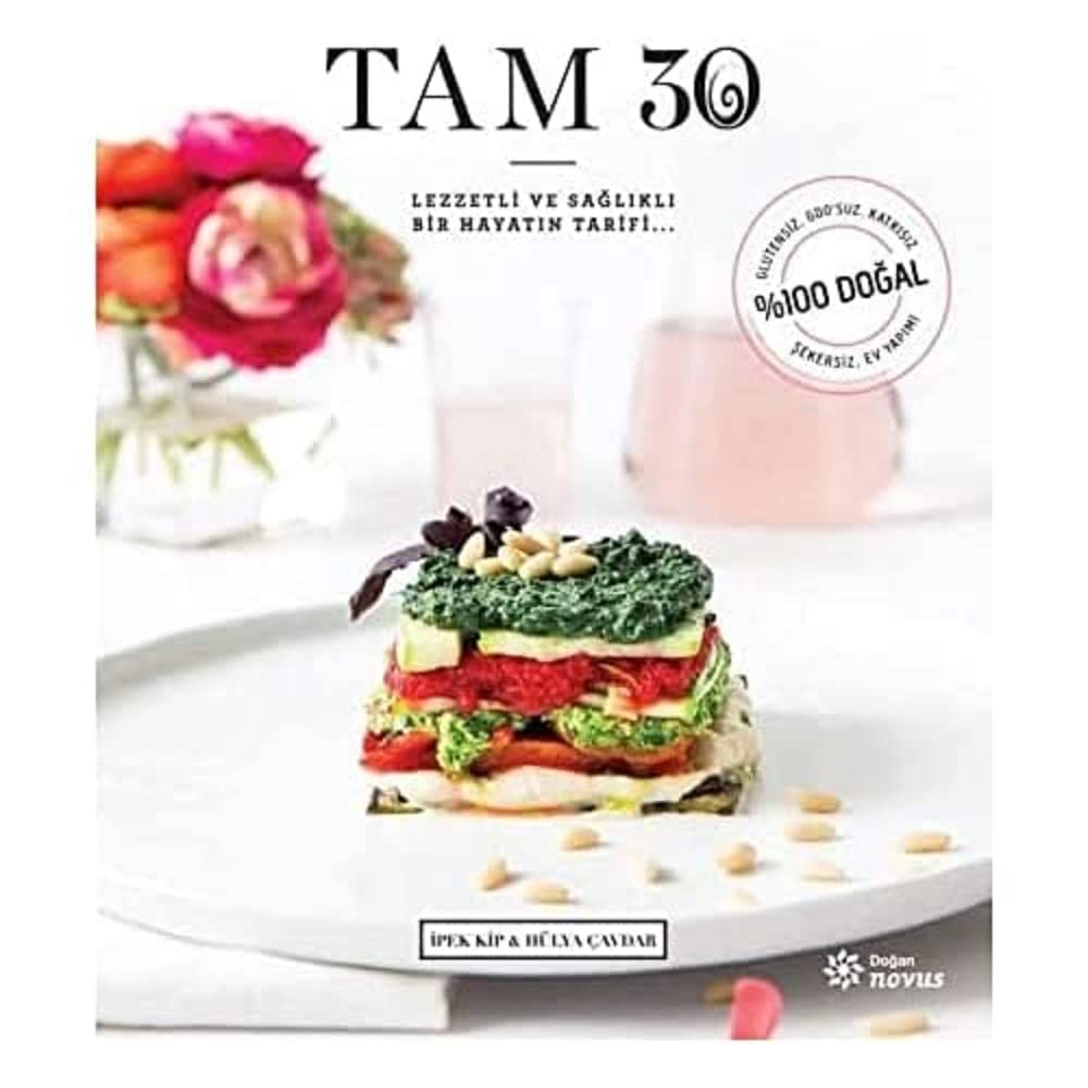Tam 30: Lezzetli ve sağlıklı bir hayatın tarifi…