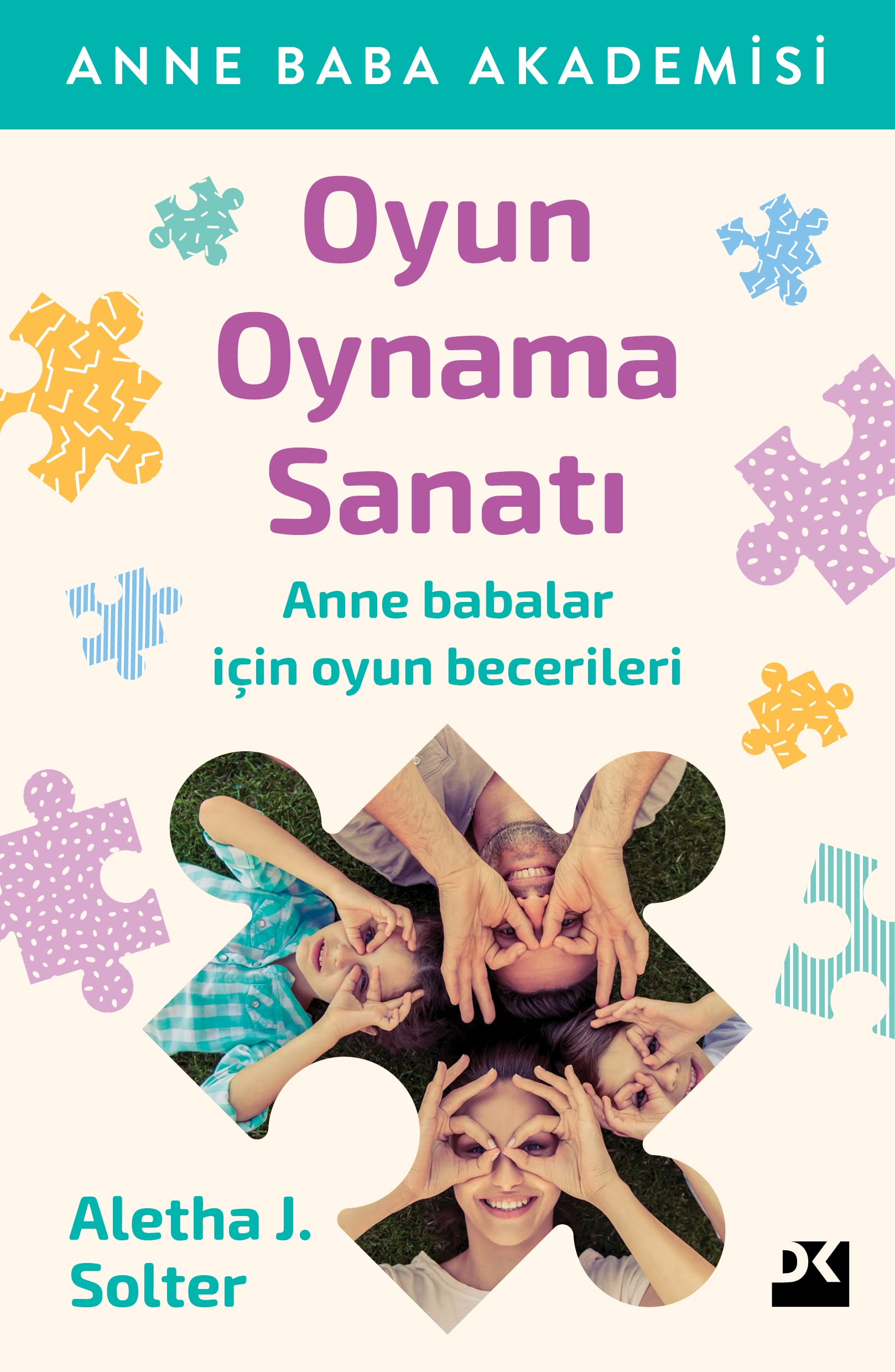 Oyun Oynama Sanatı: Anne Baba Akademisi Anne babalar için oyun becerileri