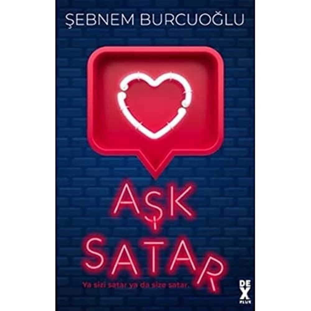 Aşk Satar: Ya Sizi Satar Ya da Size Satar.