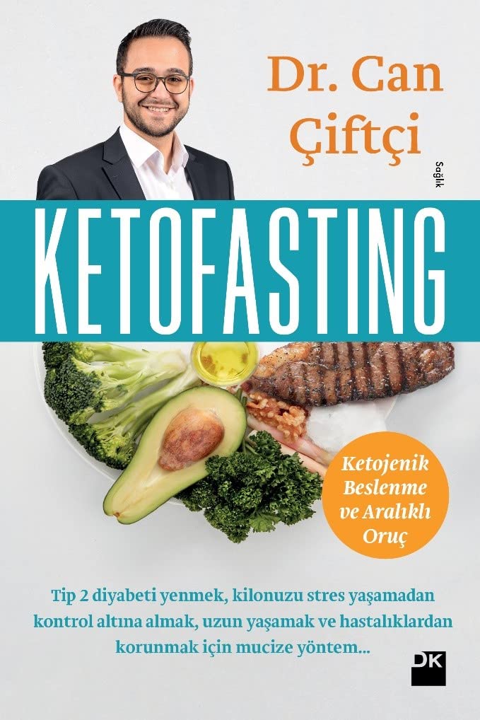 Ketofasting: Ketojenik Beslenme ve Aralıklı Oruç
