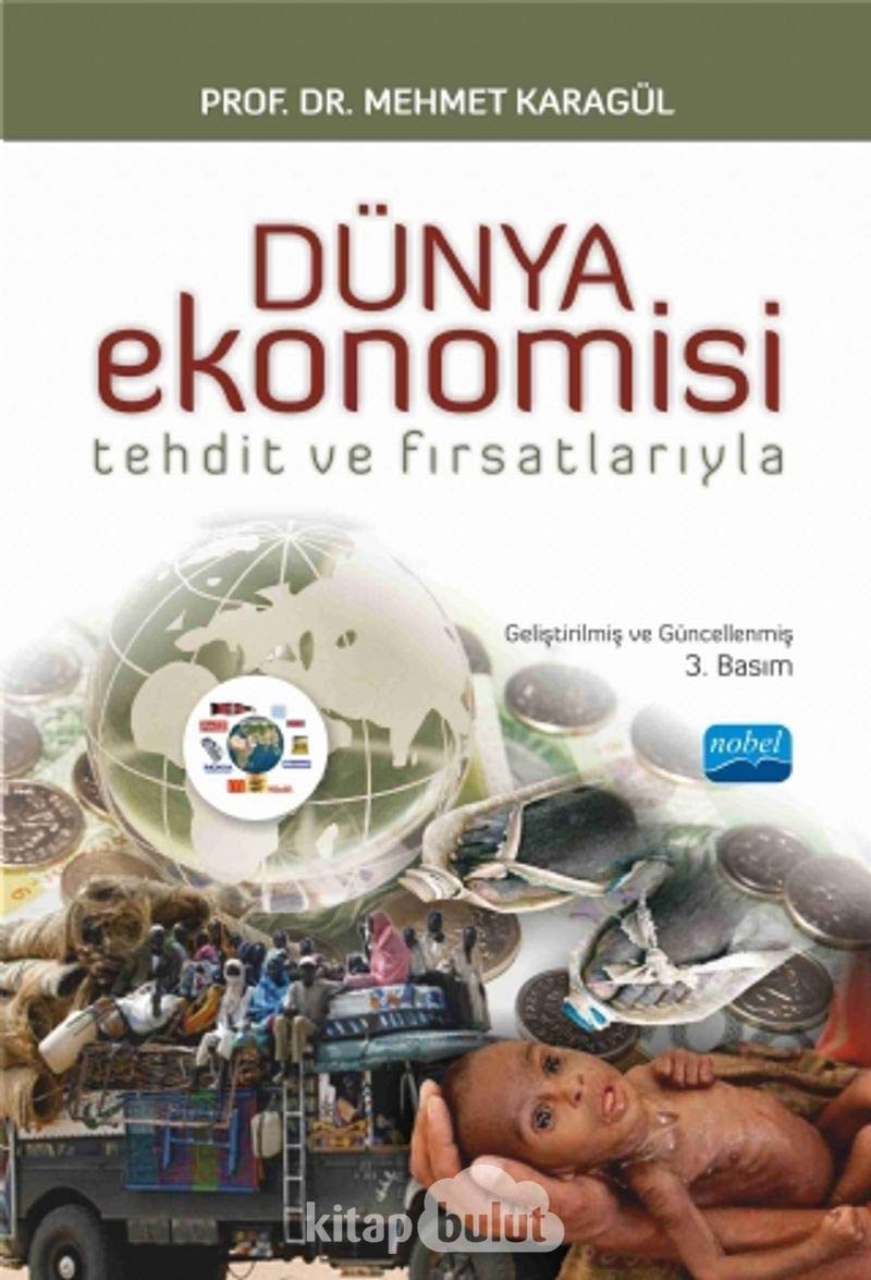 DÜNYA EKONOMİSİ TEHDİT VE FIRSATLARIYLA: Tehdit ve Fırsatlarıyla