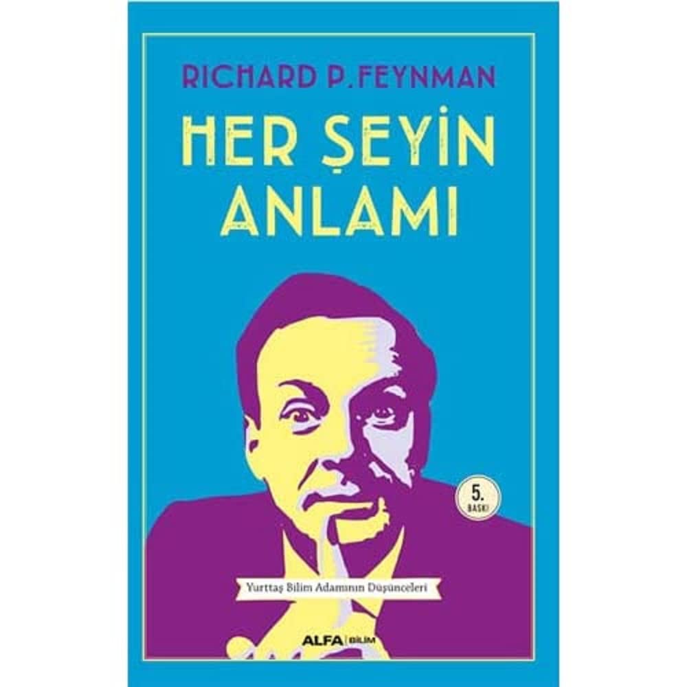 Her Şeyin Anlamı: Yurttaş Bilim Adamının Düşünceleri