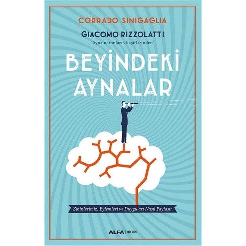 Beyindeki Aynalar: Zihinlerimiz, Eylemleri ve Duyguları Nasıl Paylaşır?