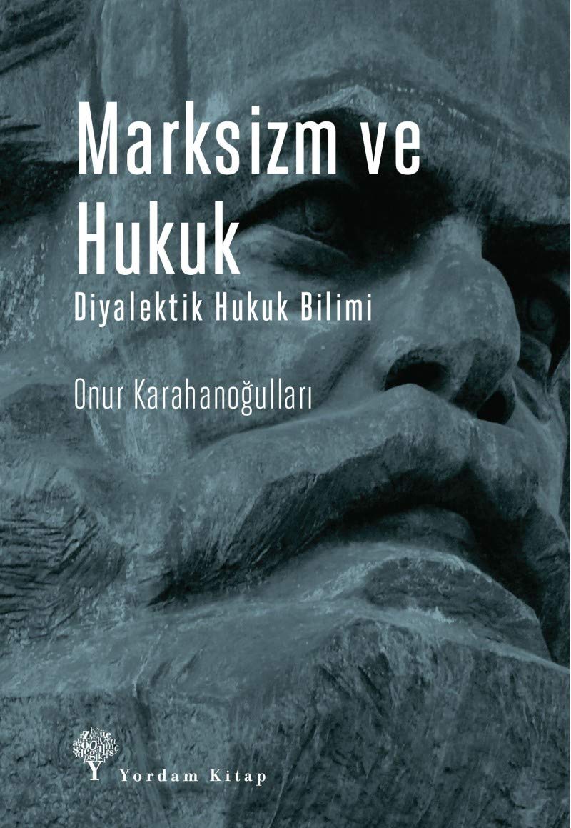 Marksizm ve Hukuk: Diyalektik Hukuk Bilimi