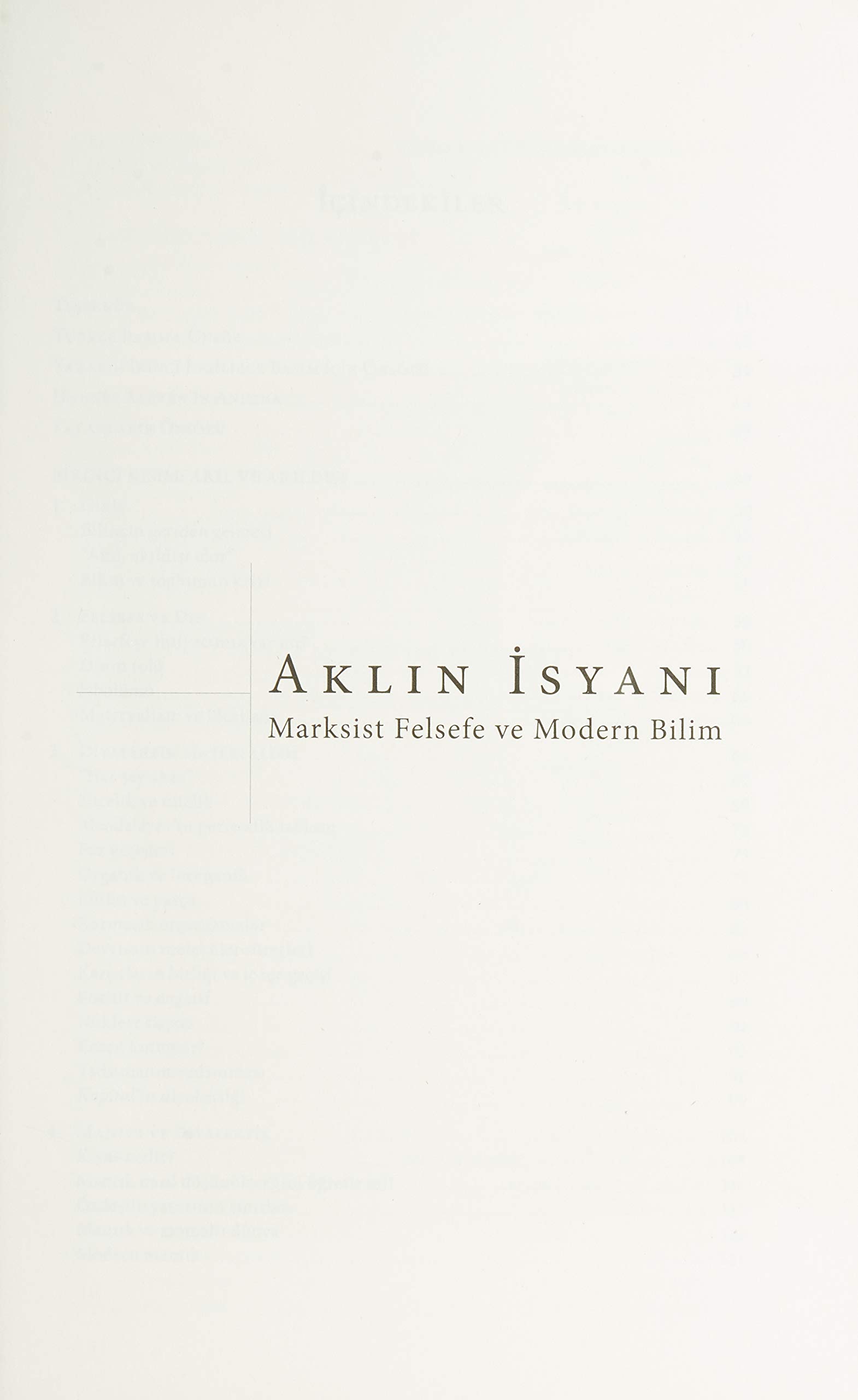 Aklın İsyanı-Marksist Felsefe ve Modern Bilim: Marksist Felsefe ve Modern Bilim