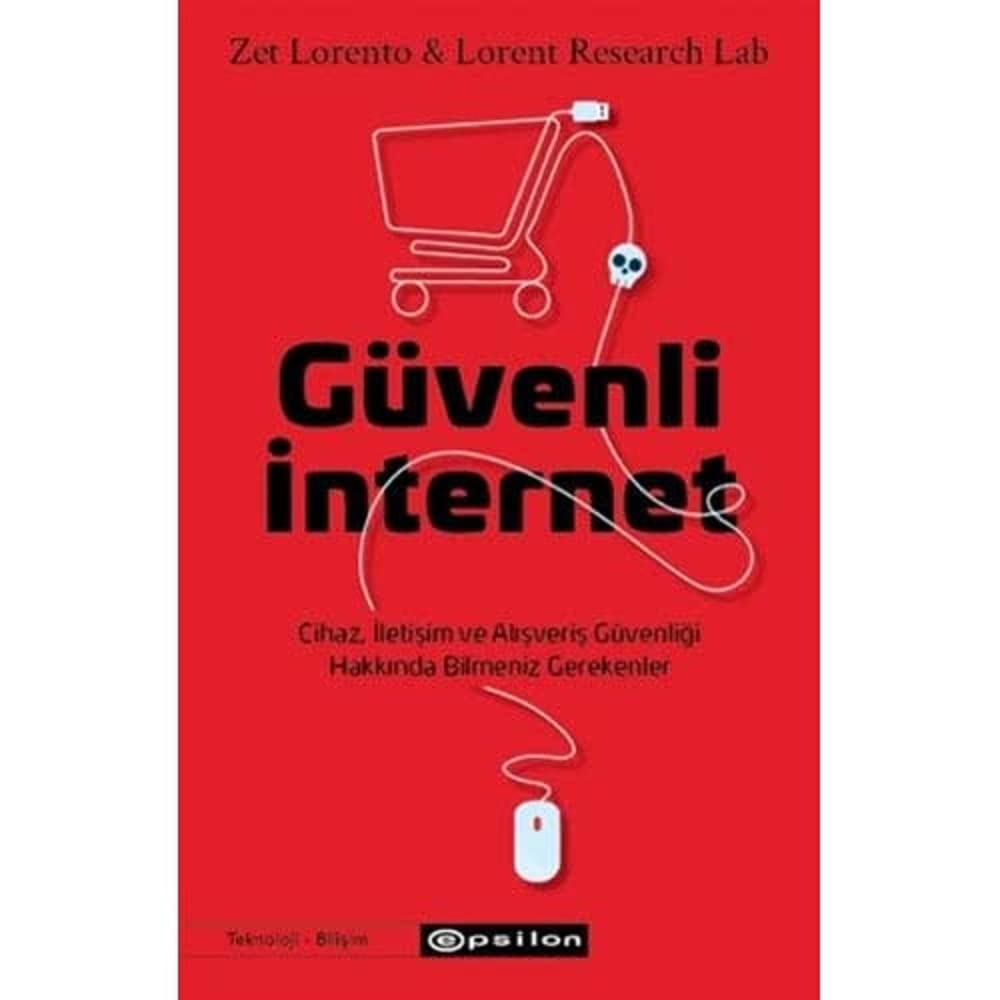 Güvenli İnternet: Cihaz, İletişim ve Alışveriş Güvenliği Hakkında Bilmeniz Gerekenler