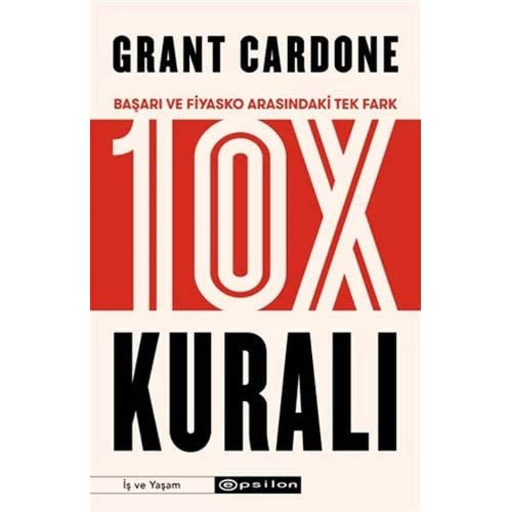 10X Kuralı: Başarı ve Fiyasko Arasındaki Tek Fark