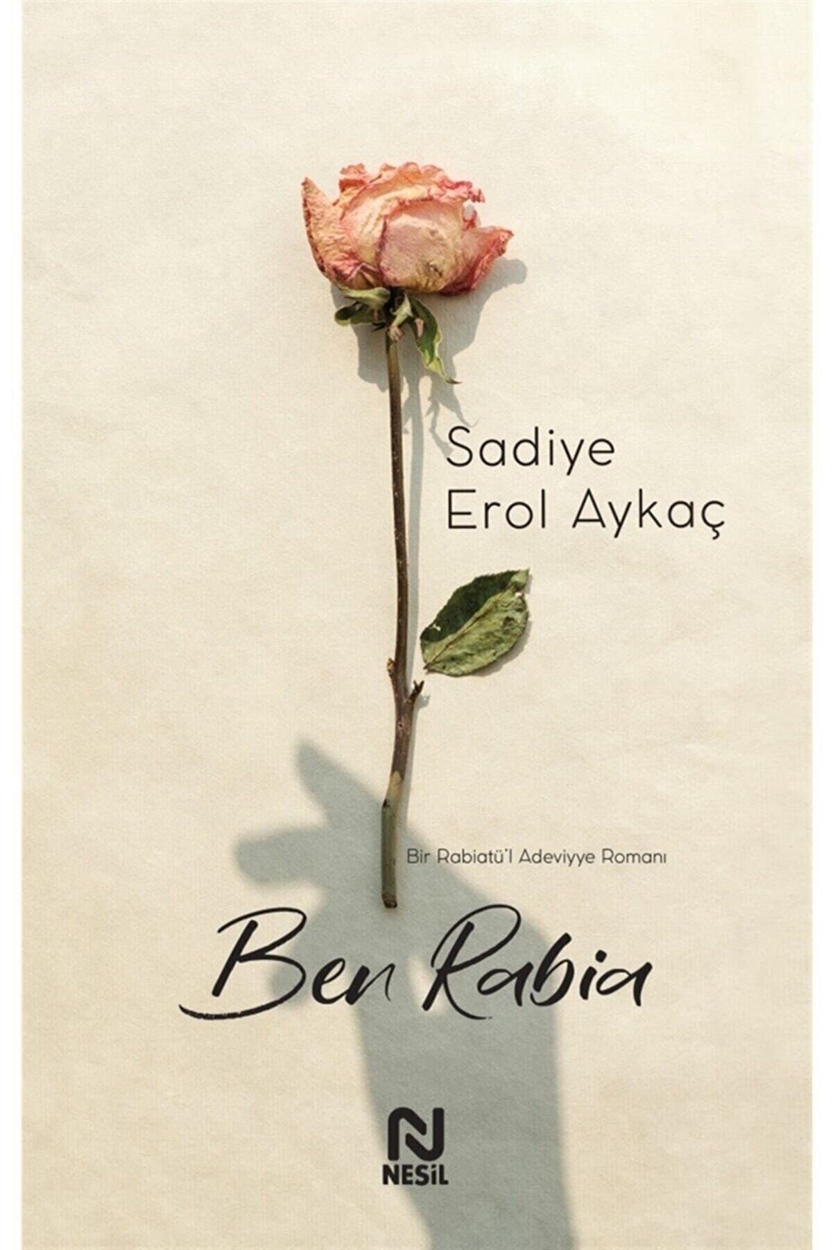 Ben Rabia: Bir Rabiatü'l Adeviyye Romanı