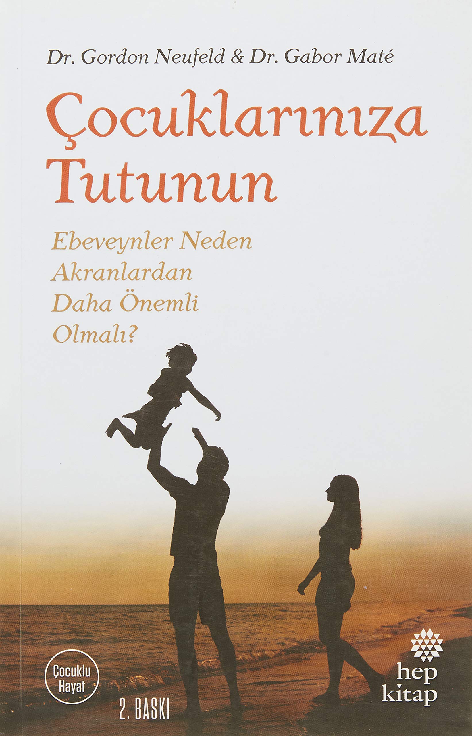 Çocuklarınıza Tutunun: Ebeveynler Neden Akranlardan Daha Önemli Olmalı?