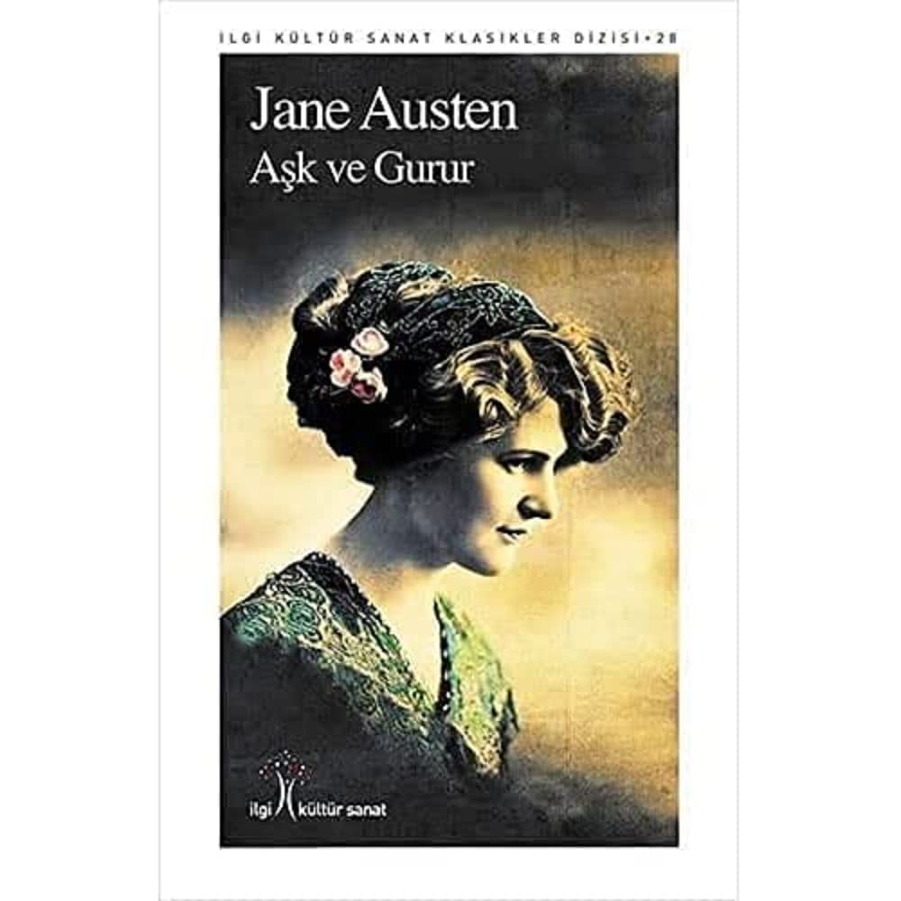 Aşk ve Gurur-İlgi Kültür Sanat Klasikleri Dizisi 28