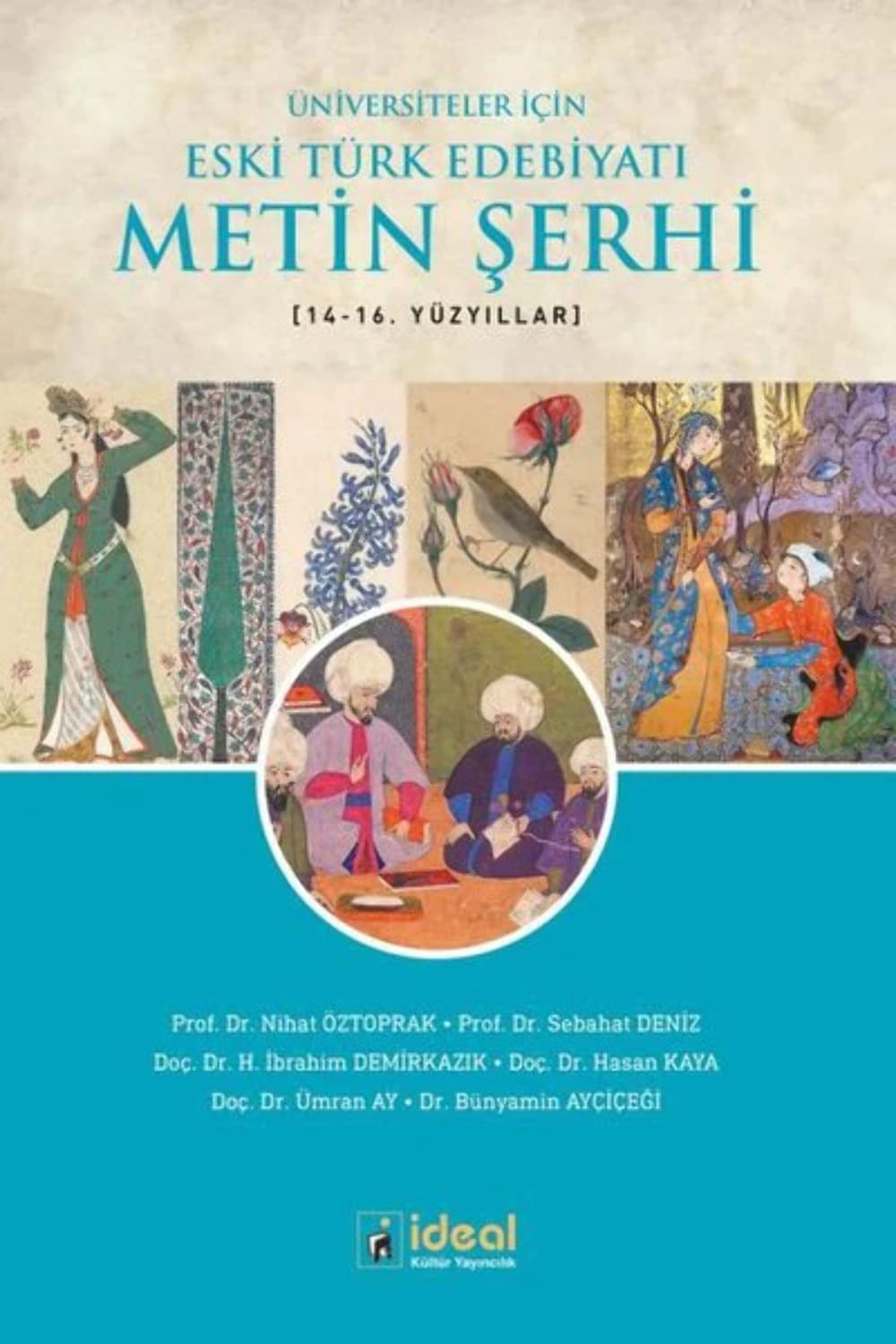 Üniversiteler İçin Eski Türk Edebiyatı Metin Şerhi: (14-16. Yüzyıllar)
