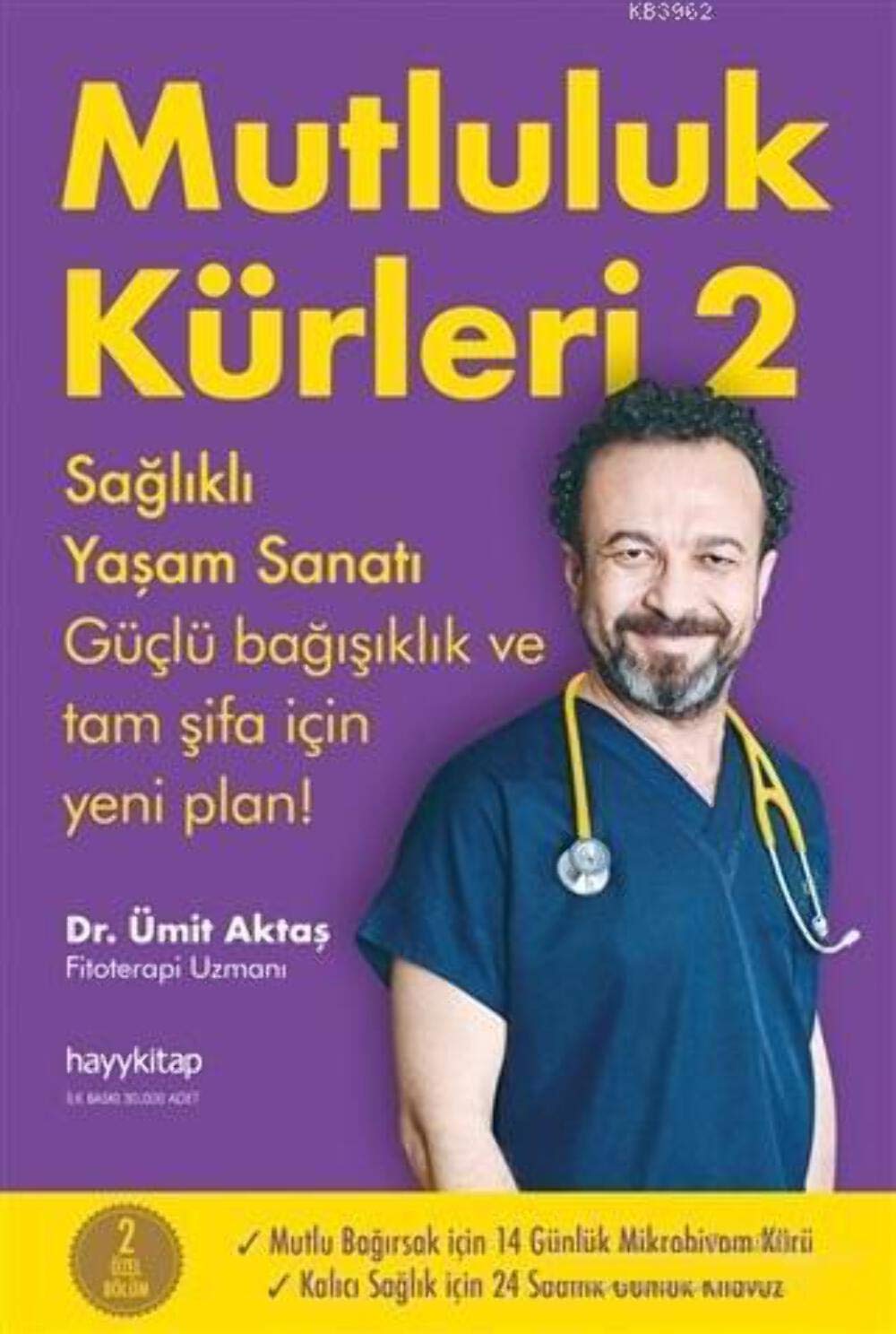 Mutluluk Kürleri 2: Sağlıklı Yaşam Sanatı Güçlü Bağışıklık ve Tam Şifa İçin Yeni Plan! (Kapak Değişe