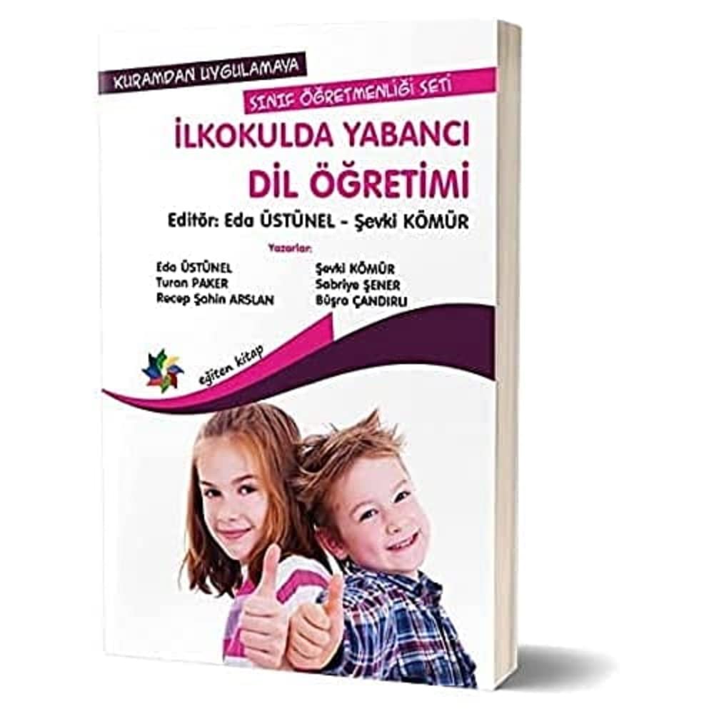 İlkokulda Yabancı Dil Öğretimi: Kuramdan Uygulamaya Sınıf Öğretmenliği Seti