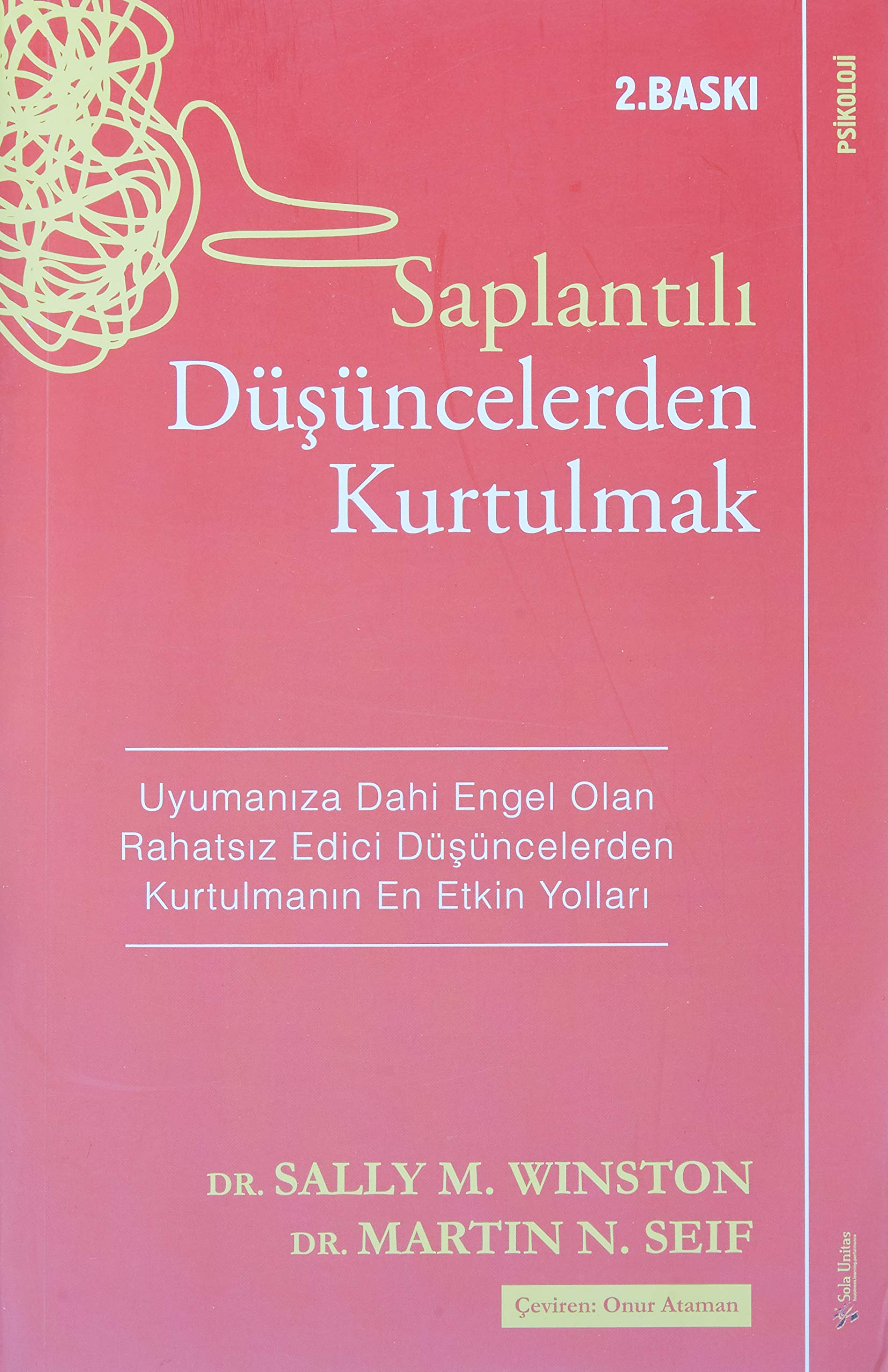 Saplantılı Düşüncelerden Kurtulmak: Uyumanıza Dahi Engel Olan Rahatsız Edici Düşüncelerden Kurtulmanın En Etkin Yolları