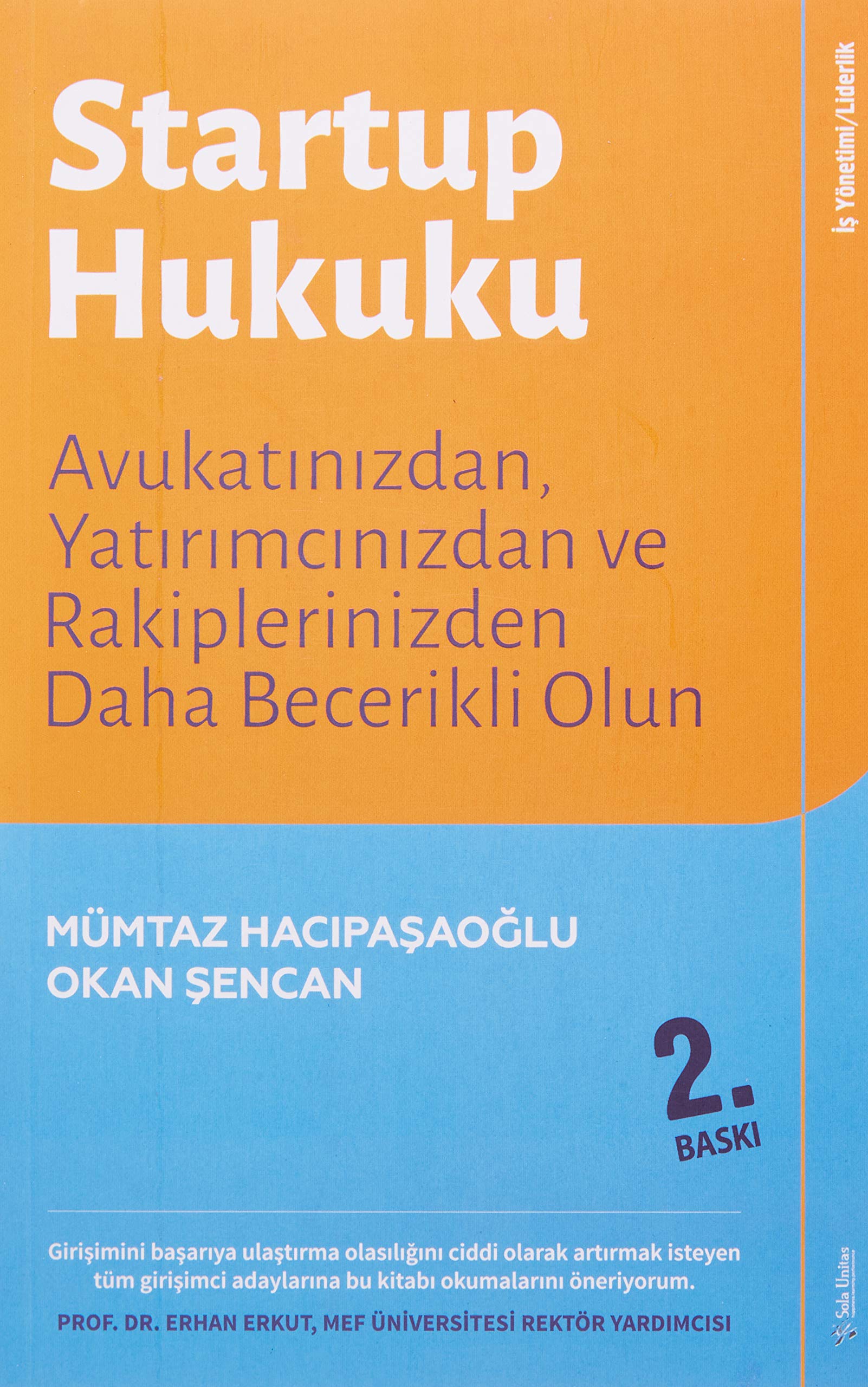 Startup Hukuku: Avukatınızdan, Yatırımcınızdan ve Rakiplerinizden Daha Becerikli Olun