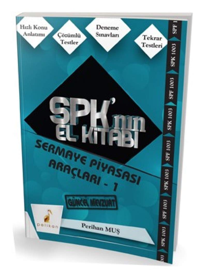 SPK'nın El Kitabı Sermaye Piyasası Araçları - 1: Güncel Mevzuat