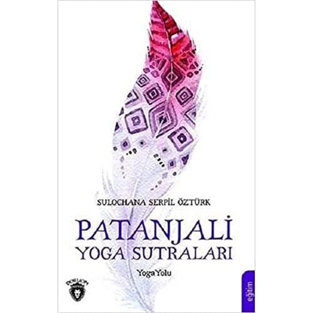 Patanjali Yoga Sutraları: Yoga Yolu
