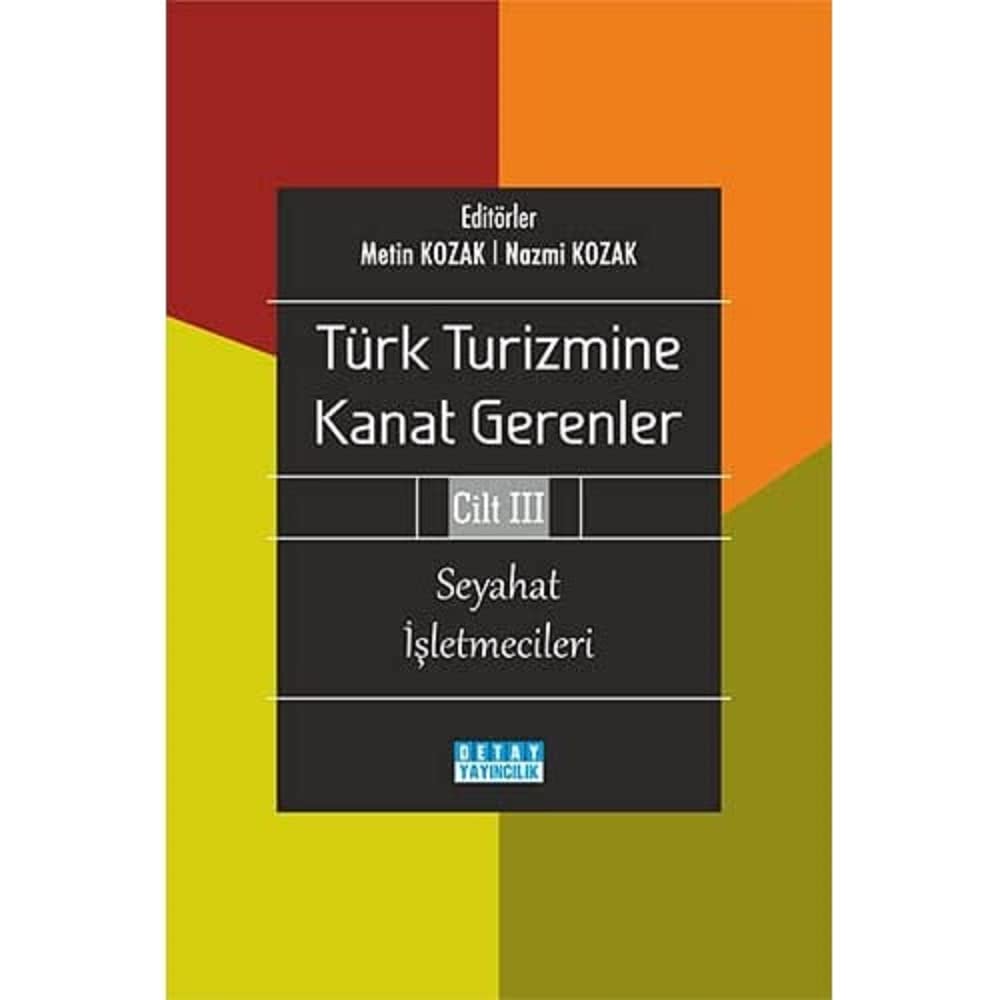 Türk Turizmine Kanat Gerenler Cilt 3: Seyahat İşletmecileri