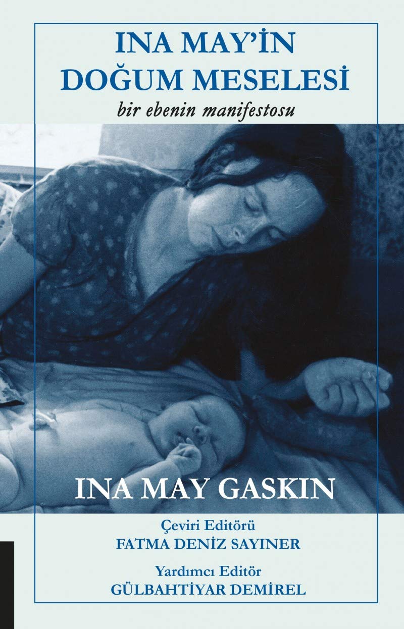 Ina May'in Doğum Meselesi: Bir Ebenin Manifestosu (Kapak Resmi değişebilir)