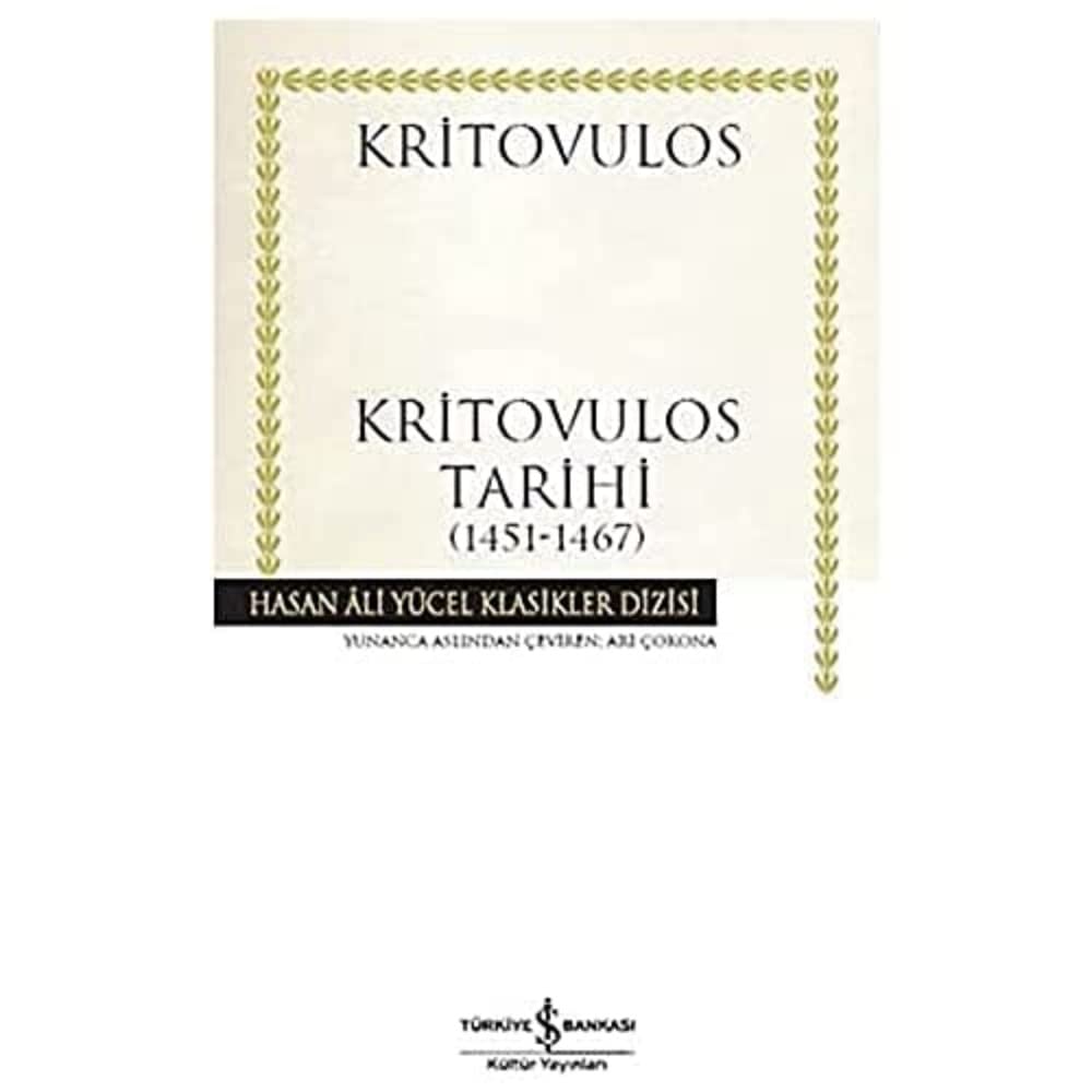 Kritovulos Tarihi (1451-1467): Hasan Ali Yücel Klasikler Dizisi