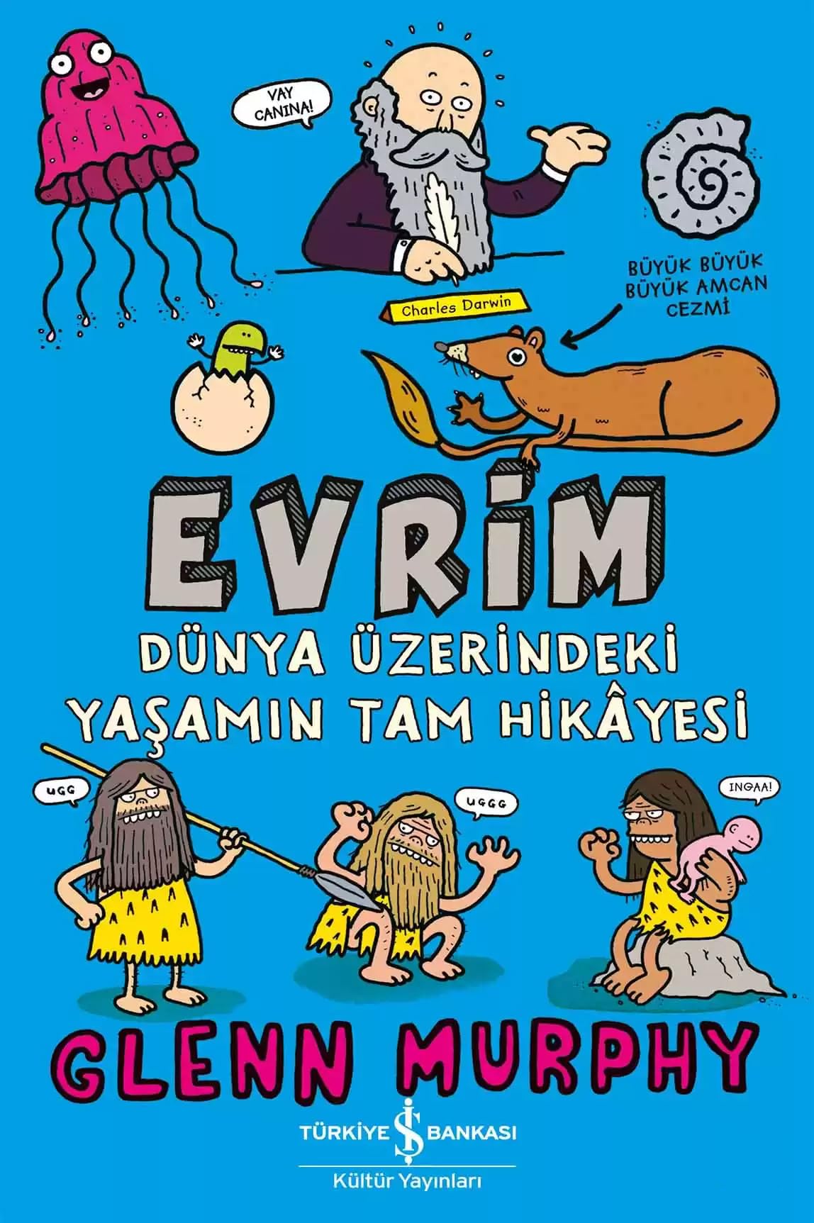 Evrim: Dünya Üzerindeki Yaşamın Tam Hikayesi