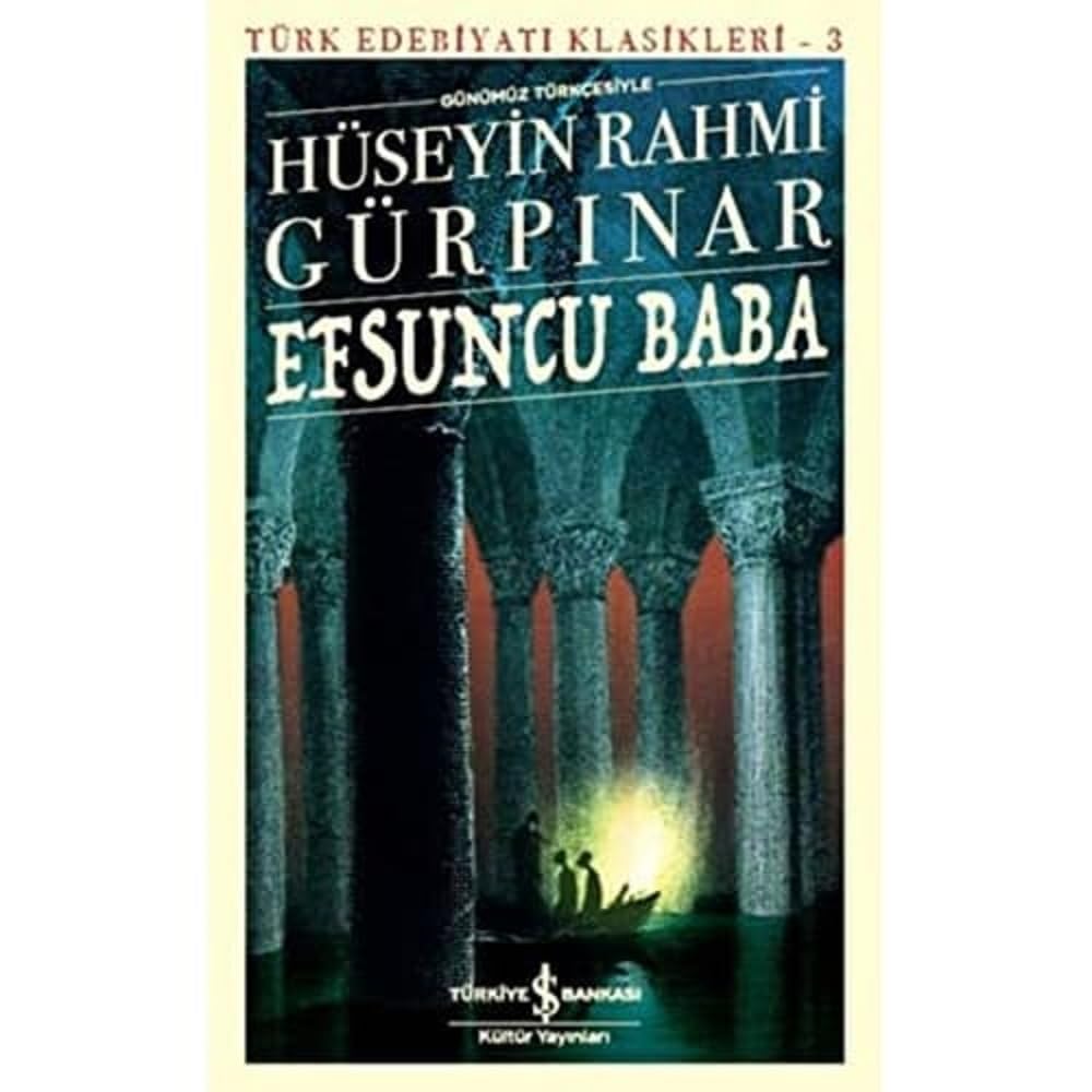 Efsuncu Baba - Günümüz Türkçesiyle: Türk Edebiyatı Klasikleri 3