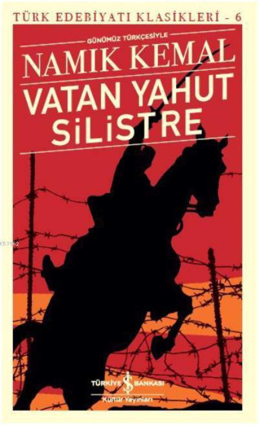 Vatan Yahut Silistre: Türk Edebiyatı Klasikleri - 6