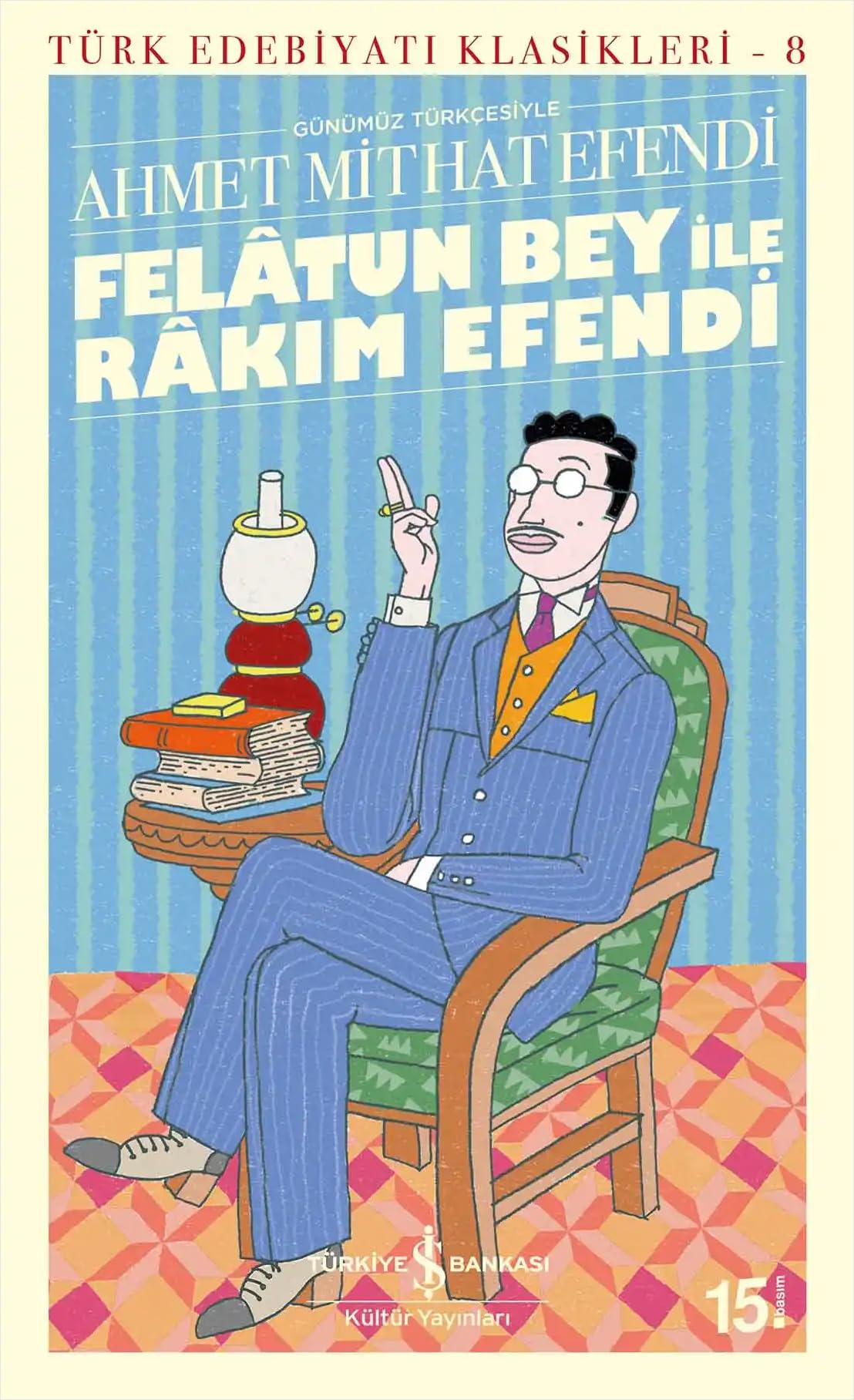 Felatun Bey İle Rakim Efendi: Günümüz Türkçesiyle